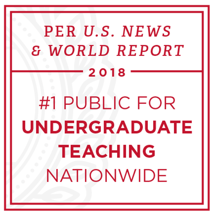 Per U.S. News & World Report, Number 1 Public Undergraduate Teaching Nationwide 2018