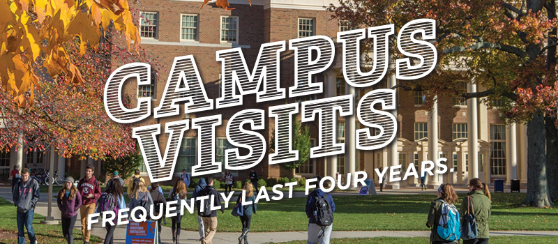 Campus Visits frequently last four years