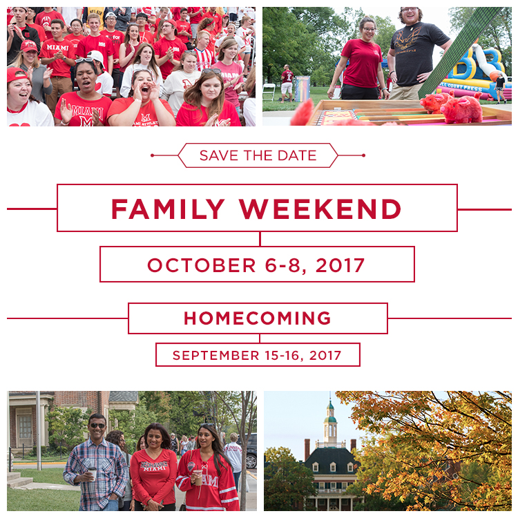 Save the Date- Family Weekend October 6-8, 2017. Homecoming September 15-16, 2017