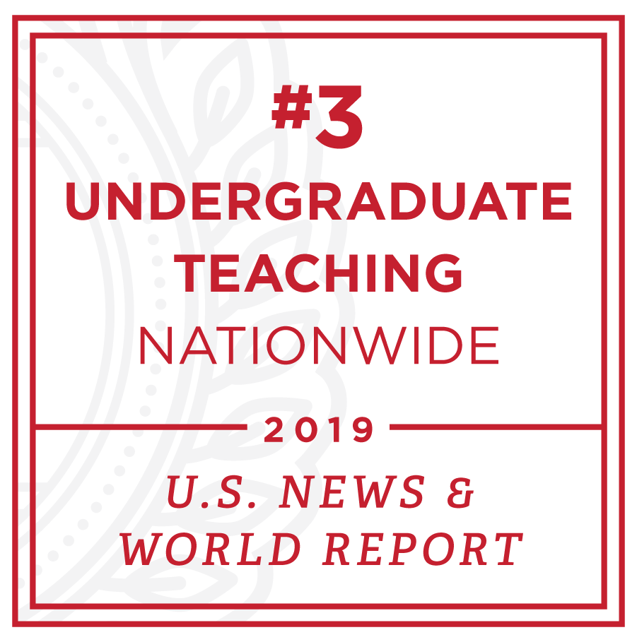 Number 3 for undergraduate teaching nationwide. U.S. News and World Report 2019