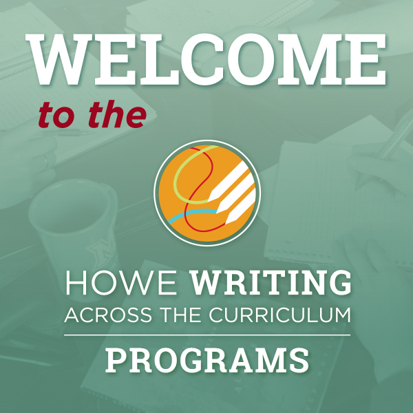 A cup of coffee and papers on a desk. The photo is shaded a greyish-green. Text: Welcome to the Howe Writing Across the Curriculum Programs