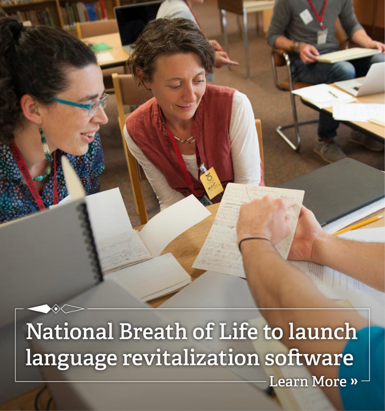 National Breath of Life to launch language revitalization software. Learn More