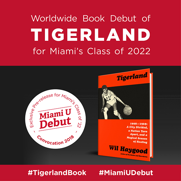 Exclisive early release of Tigerland for Miami's Class of 2022. Photo of author Wil Haygood and the cover of his upcoming book, Tigerland.
