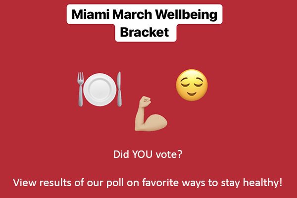 Miami March Well-Being Bracket - Vote for your favorite ways to stay healthy!