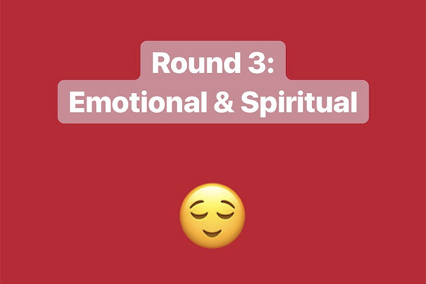Round 3: Emotional and Spiritual