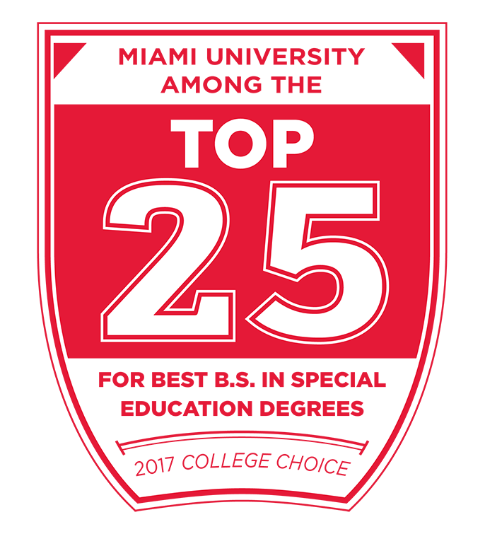 Miami University among the top 25 for best b.s. in special education degrees. 2017 College Choice.