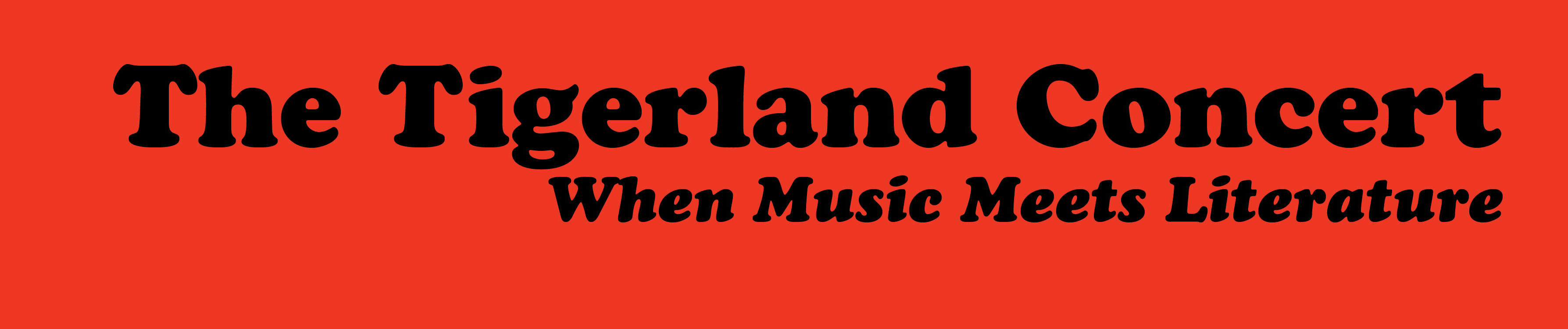 black text on orange background: The Tigerland Concert. When Music Meets Literature