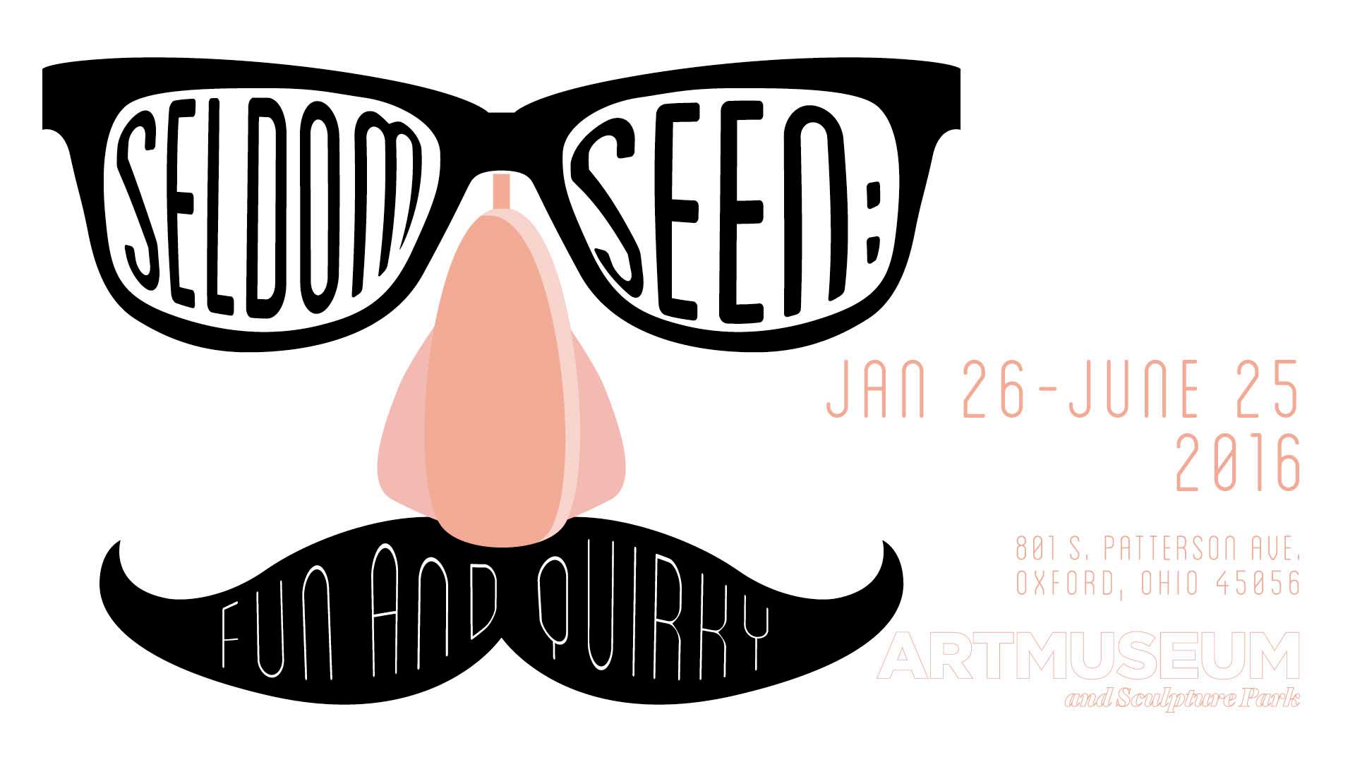 Seldom Seen: Fun and Quirky January 26 - June 25, 2016
