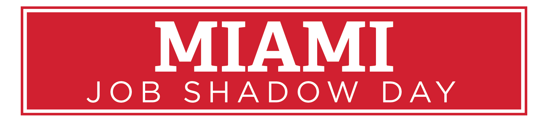 Miami Job Shadow Day