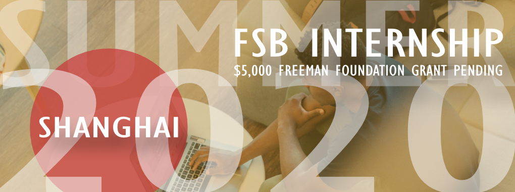 Background of student working on laptop. Text: Summer 2020 FSB Internship. Shanghai. $5,000 Freeman Foundation Grant Pending.