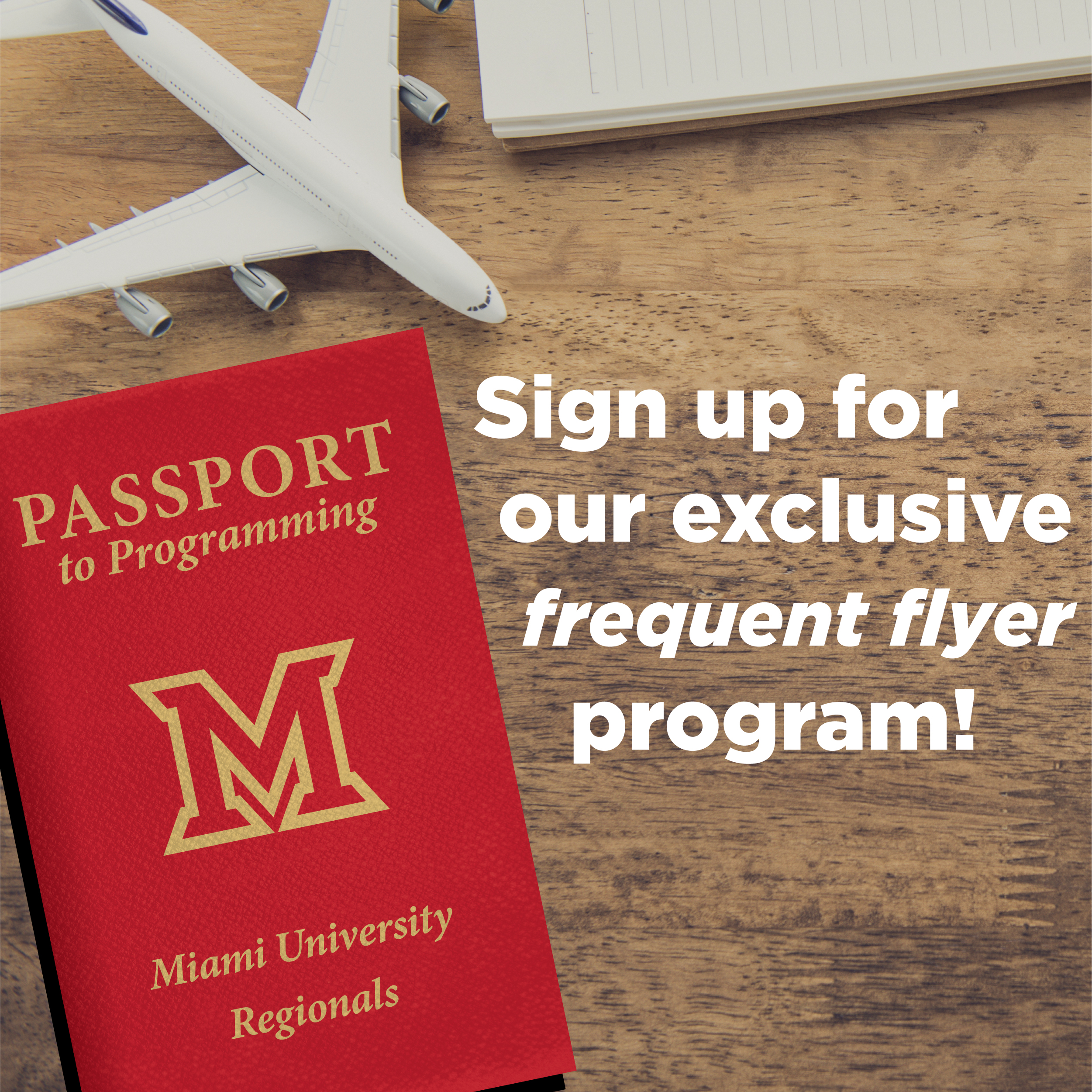 Sign up for our exclusive frequent flyer program. Sunglasses and a passport on a wooden table.