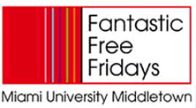Fantastic Free Fridays at Miami University Middletown