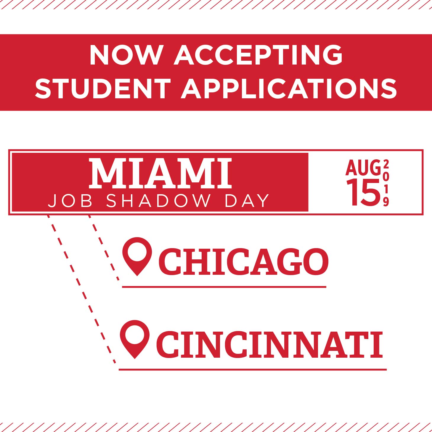 Now Accepting Student Applications. Miami Job Shadow Day. Aug. 15, 2019. Chicago Cincinnati.