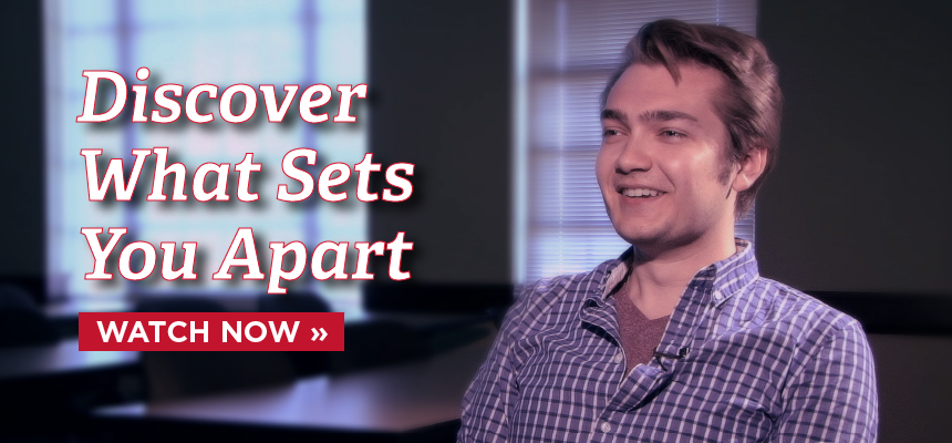 Discover What Sets You Apart. Watch Now. Austin Doans.