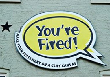 You're Fired Logo. Text Reads You're Fired. Make your statement on a clay canvas.