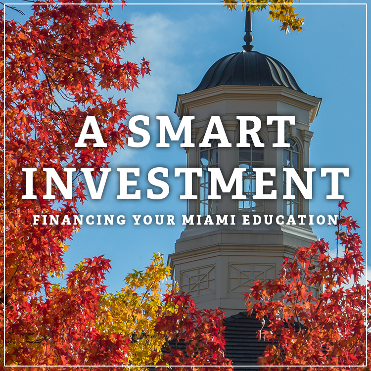 A Smart Investment: Financing your Miami Education