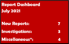 July Report Dashboard, Seven New Reports, Three Investigations, Four Miscellaneous