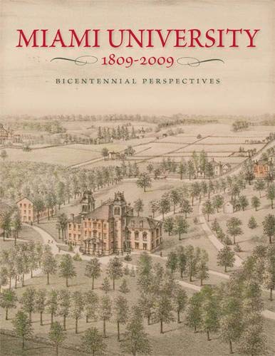 Front cover image of book Miami University 1809 - 2009: Bicentennial Perspectives