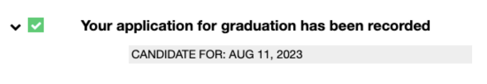 Green Check box with text that reads "your application for graduation has been recorded"