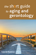 Book cover for The short guide to aging and gerontology