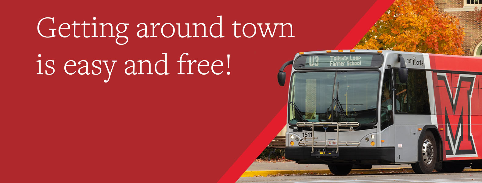 Getting around town is easy and free!