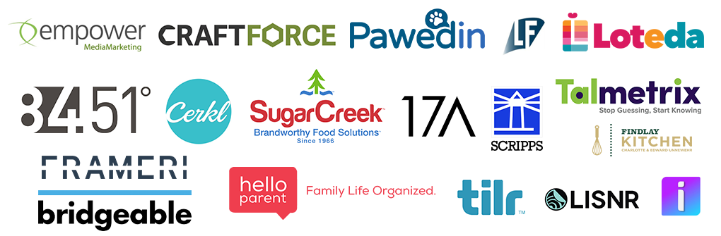 The company logos for empower media marketing, craftforce, PawedIn, LifeFormations, Loteda, 84.51, cerkl, SugarCreek, 17A, Scripps, talmetrix, Findlay Kitchen, Frameri, bridgeable, hello parent, tilr, lisner, immersed