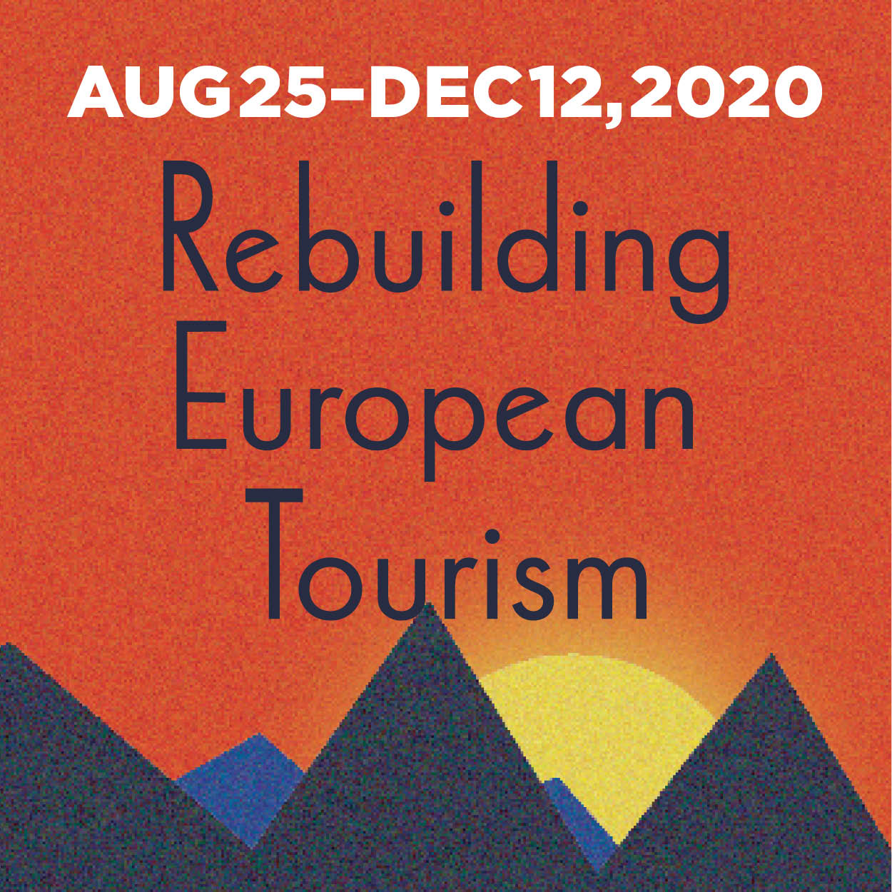 Rebuilding European Tourism: Travel Posters and the World Wars August 25-December 12, 2020