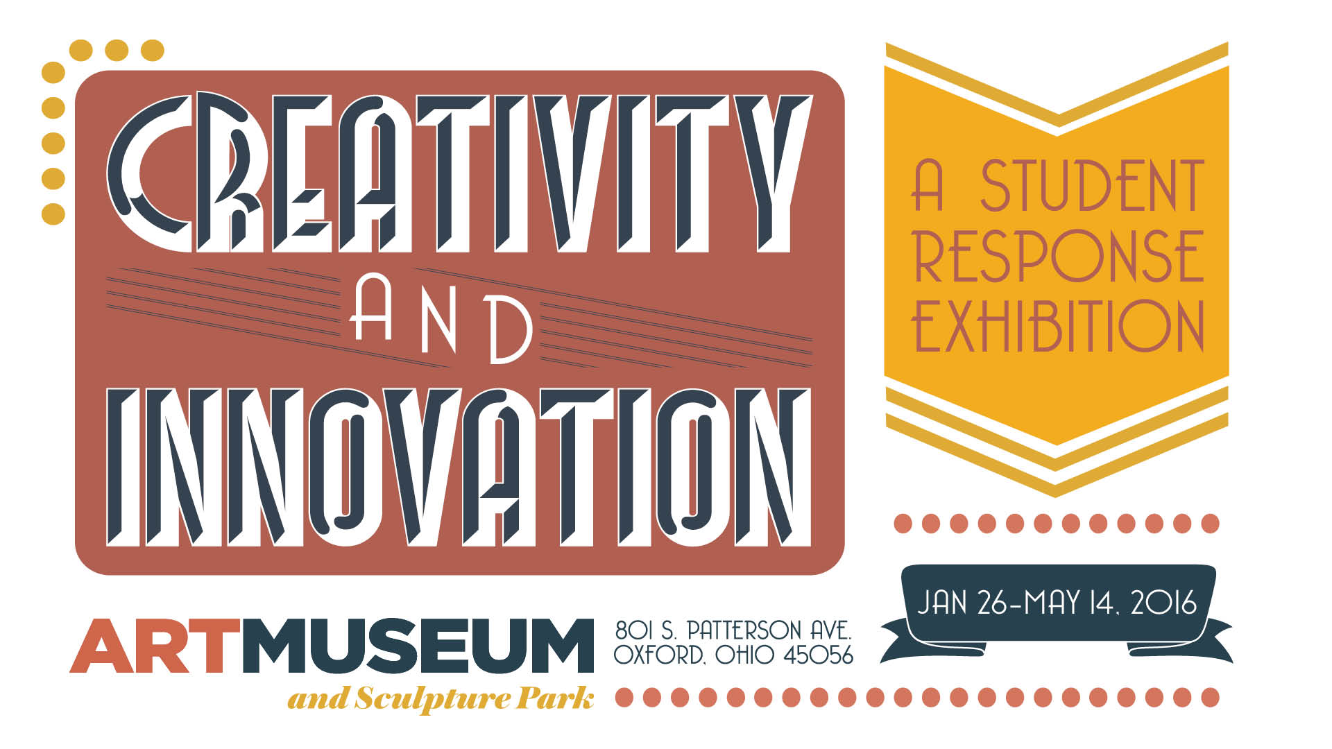 Creativity and Innovation: A Student Response Exhibition January 26- May 14, 2016