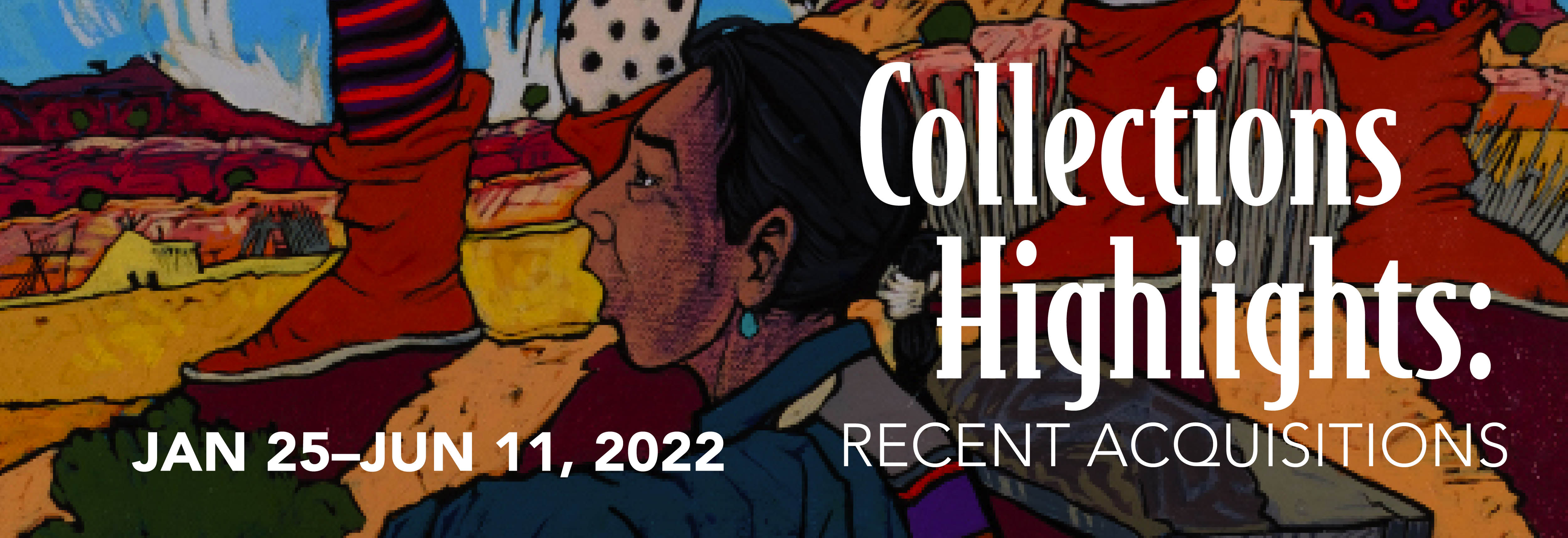 Poster for Collections Highlights: Recent Acquisitions January 25-June 11, 2022