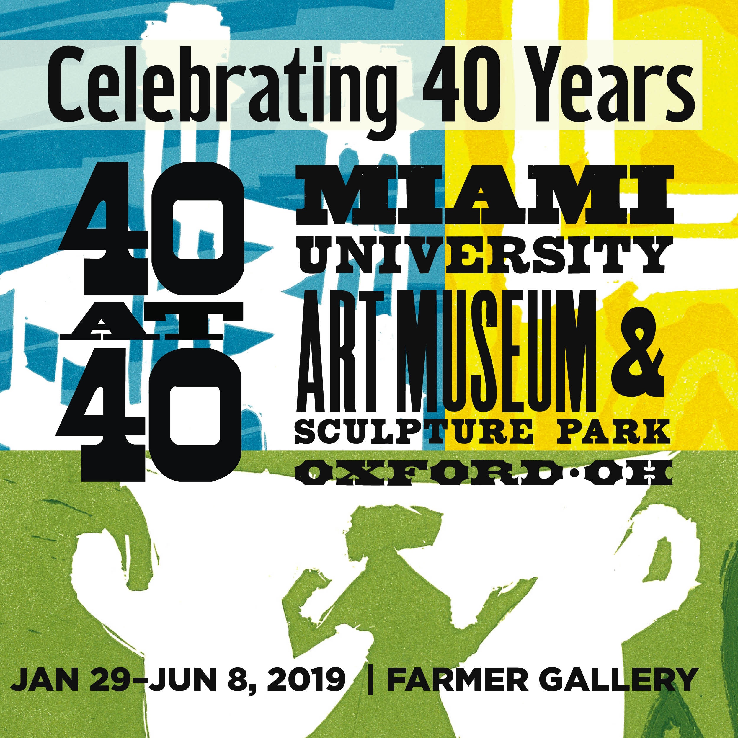 40 at 40: Celebrating 40 Years January 29-June 8, 2019
