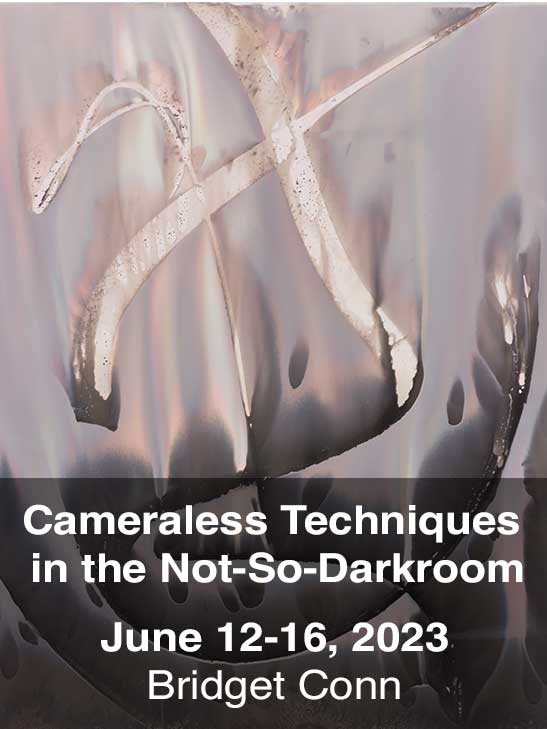 Cameraless Techniques in the Not-So-Darkroom; June 12-16, 2023; Bridget Conn