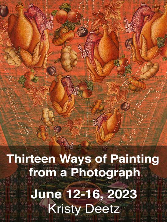 Thirteen Ways of Painting from a Photograph June 12-16, 2023; Kristy Deetz