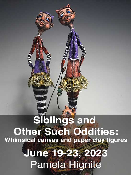 Siblings and Other Such Oddities: Whimsical canvas and paper clay figures; Junes 19-23, 20323; Pamela Hignite