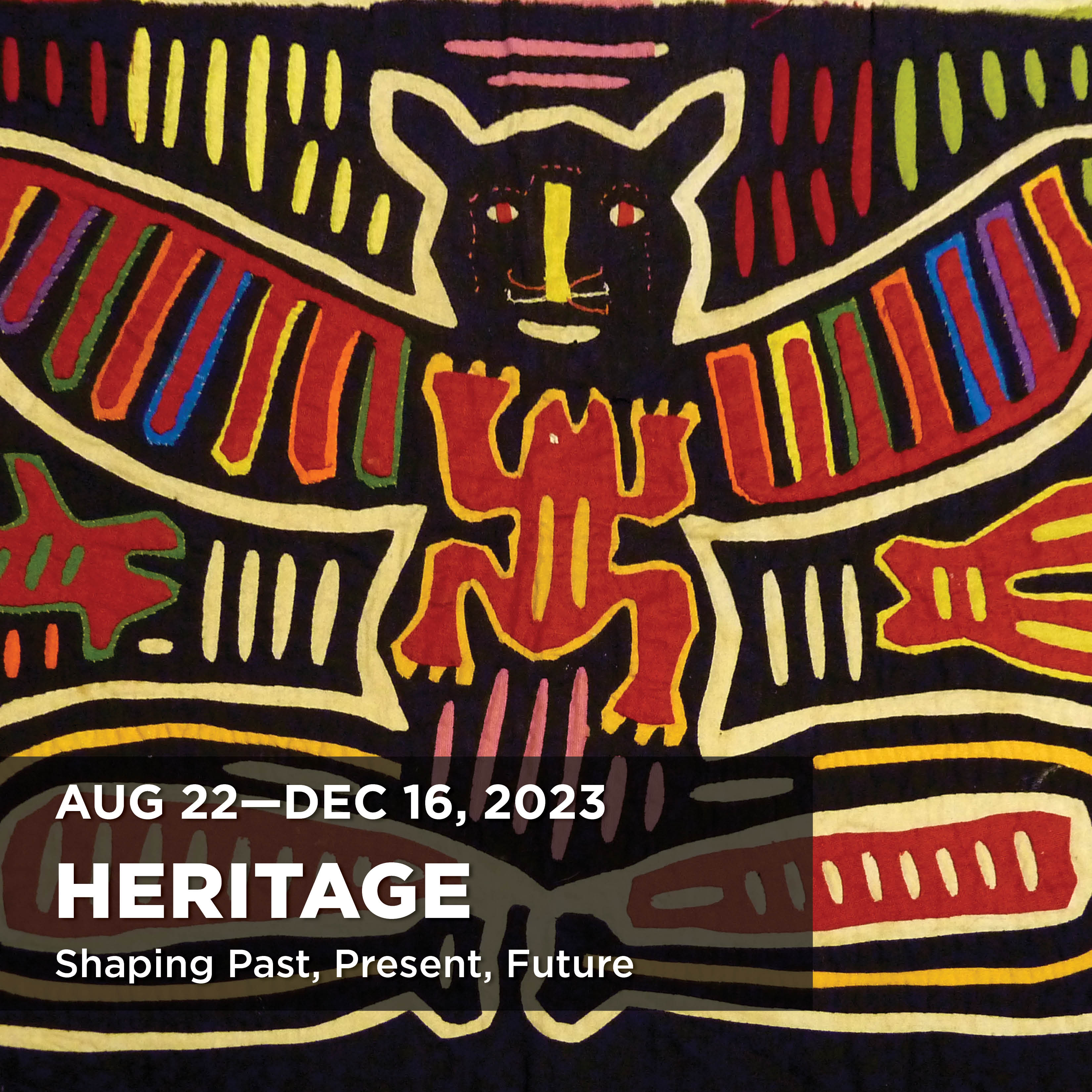 Heritage Exhibition title open Aug 22-Dec 16