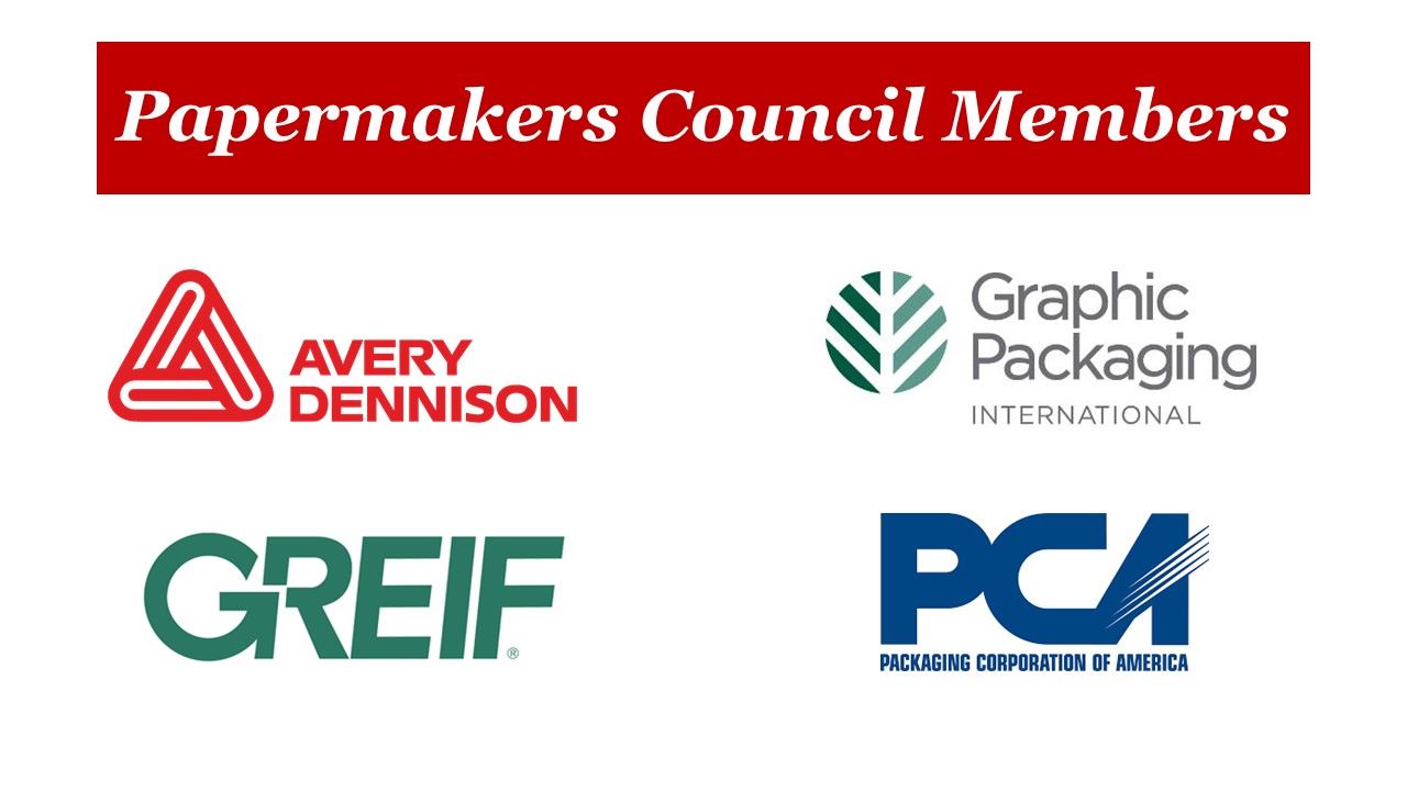 Papermakers Council Members: Avery Dennison, Greif, Graphic Packaging International, Packaging Corporation of America