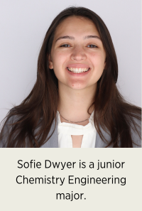 Sofie Dwyer is a junior Chemistry Engineering major.