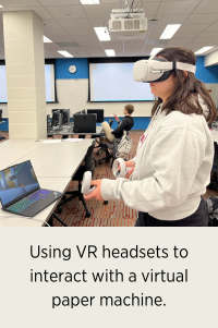 Using VR headsets to interact with a virtual paper machine.