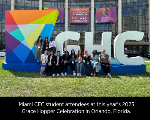 Miami CEC student attendees at this year’s 2023 Grace Hopper Celebration in Orlando, Florida.