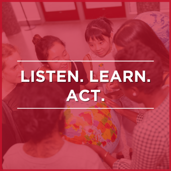 Photo of international students surrounding a globe with text over that reads Listen. Learn. Act.