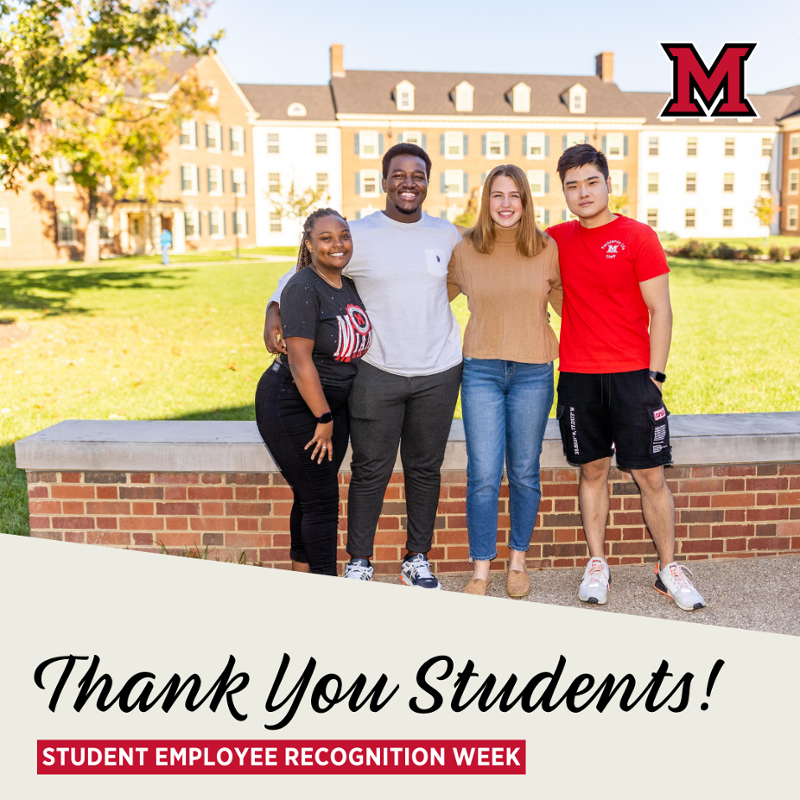 Group of four students posing in front of a residence hall. Thank you students! Student Employee Recognition Week. 