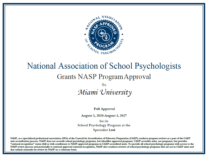 Certificate of NASP Program Full Approval for the School Psychology Program at the Specialist Level valid from August 1, 2020 to August 1, 2027. 