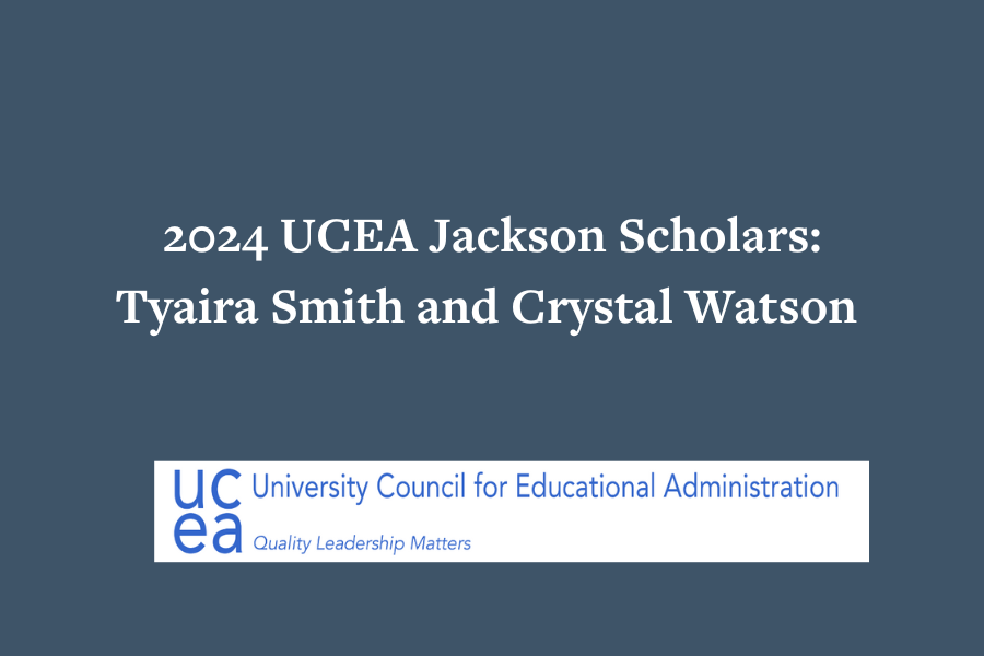 an announcement with the heading 2024 UCEA Jackson Scholars: Tyaira Smith and Crystal Watson with the UCEA logo below