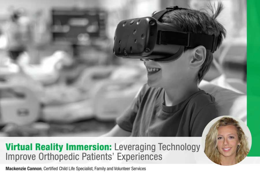 Virtual Reality immersion Leveraging Technology Improve Orthopedic Patients' Experiences, Mackenzie Cannon, Certified Child Life Specialist, Family and Volunteer Services