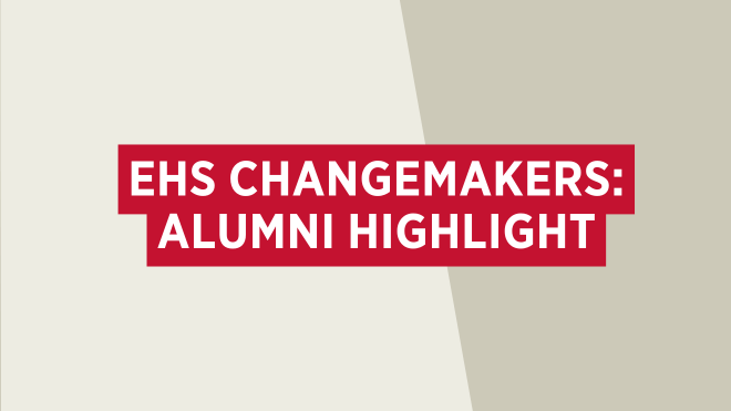 EHS Changemakers Alumni Highlight