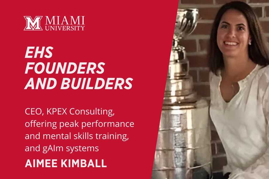 Miami University EHS Founders and Builders CEO, KPEX Consulting, offering peak performance and mental skills training, and gAIm systems Aimee Kimball.