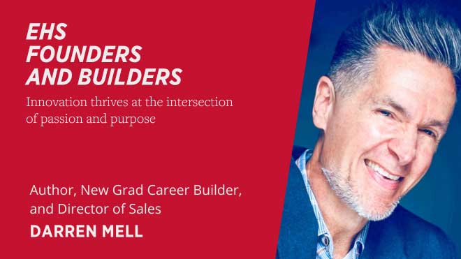 EHS Founders and Builders Author, New Grad Career Builder, and Director of Sales Darren Mell.