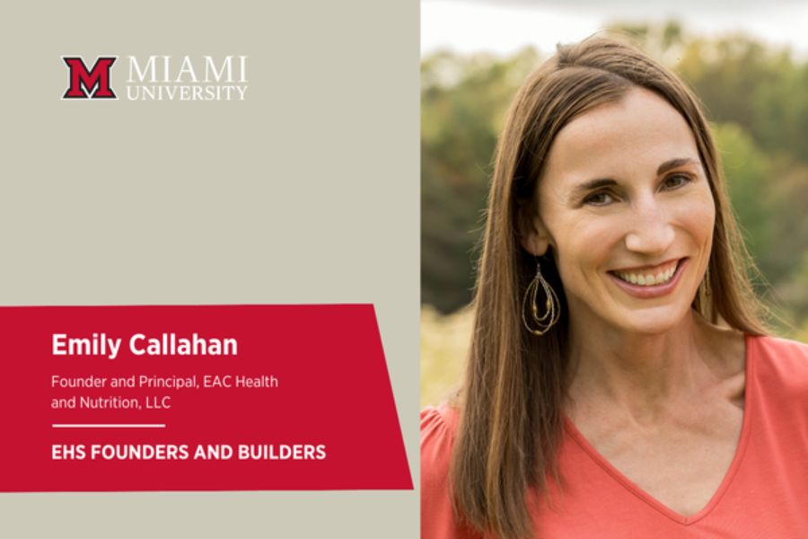 Emily Callahan Founder and Principal, EAC Health and Nutrition, LLC EHS Founders and Builders.