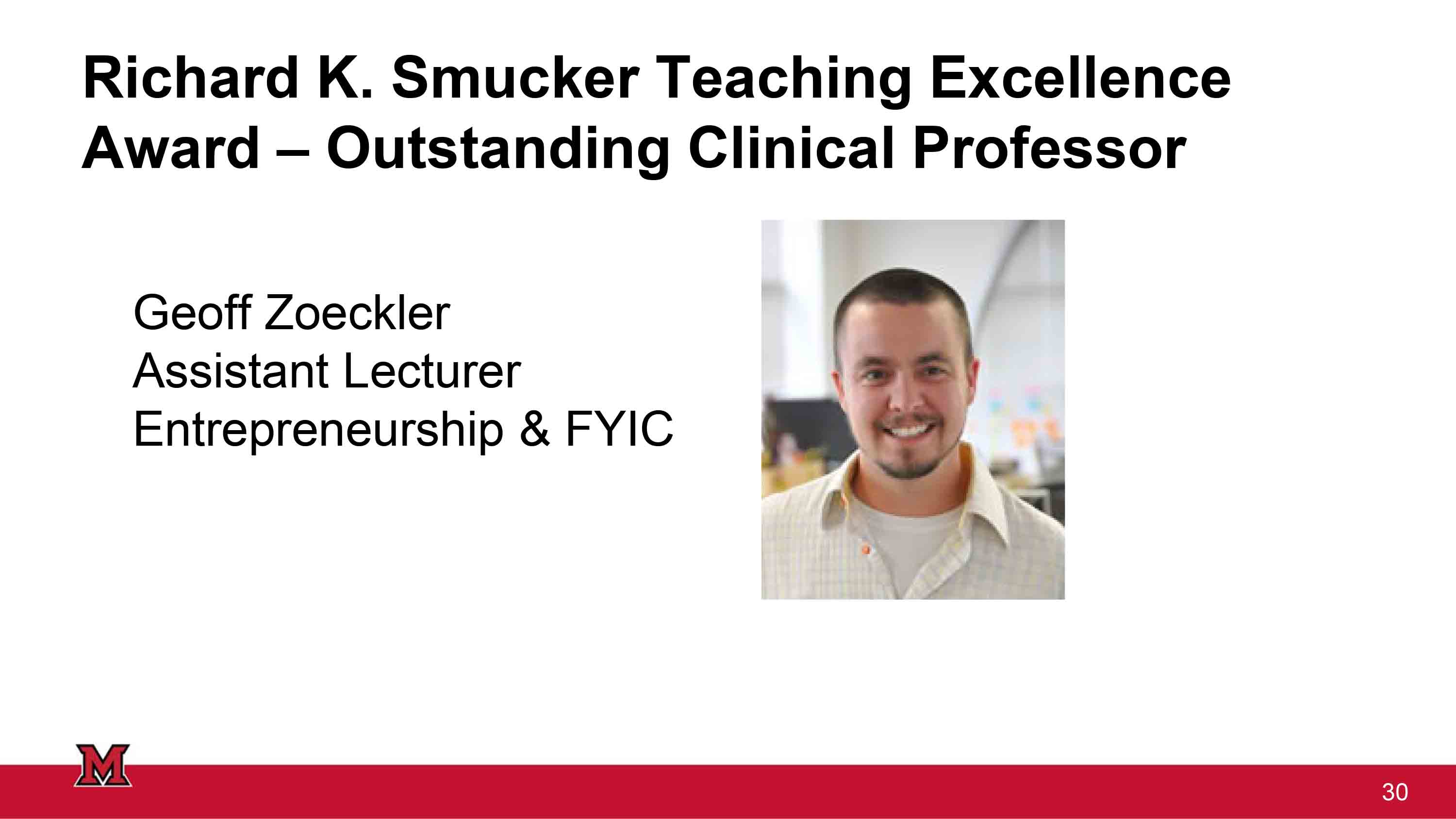 Banner featuring the Richard K. Smucker Teaching Excellence Award presented to Geoff Zoeckler, Assistant Lecturer in Entrepreneurship and FYIC.