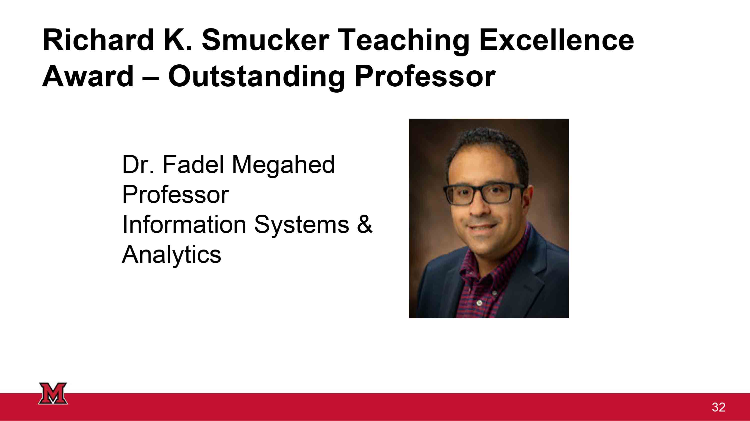 Logo for the Richard K. Smucker Teaching Excellence Award alongside a headshot of Dr. Fadel Megahed, an Outstanding Professor in Information Systems & Analytics.
