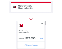 An image of Miami University's Duo screen, before you click it to show a passcode. Under this image, it shows what your Miami passcode will look like once you click the button.